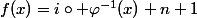 f(x)=i\circ \varphi^{-1}(x)+n+1