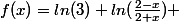 f(x)=ln(3)+ln(\frac{2-x}{2+x}) 