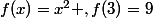 f(x)=x^2 ,f(3)=9