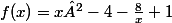f(x)=x²-4-\frac{8}{x}+1