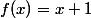 f(x)=x+1