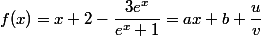 f(x)=x+2-\dfrac{3e^x}{e^x+1}=ax+b+\dfrac{u}{v}