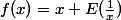 f(x)=x E(\frac{1}{x})