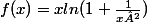 f(x)=xln(1+\frac{1}{x²})
