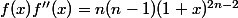 f(x)f''(x)=n(n-1)(1+x)^{2n-2}