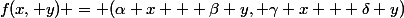 f(x, y) = (\alpha x + \beta y, \gamma x + \delta y)