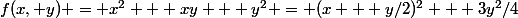 f(x, y) = x^2 + xy + y^2 = (x + y/2)^2 + 3y^2/4