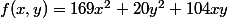 f(x,y)=169x^{2}+20y^{2}+104xy