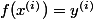 f(x^{(i)})=y^{(i)}