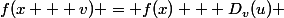 f(x + v) = f(x) + D_v(u) 