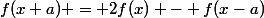 f(x+a) = 2f(x) - f(x-a)