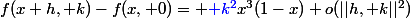f(x+h, k)-f(x, 0)= {{\blue k^2}}x^3(1-x)+o(||h, k||^2)