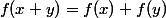 f(x+y)=f(x)+f(y)