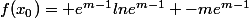 f(x_0)= e^{m-1}lne^{m-1} -me^{m-1}