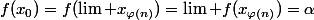 f(x_0)=f(\lim x_{\varphi(n)})=\lim f(x_{\varphi(n)})=\alpha