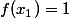 f(x_1)=1