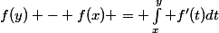 f(y) - f(x) = \int_x^y f'(t)dt
