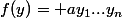f(y)= ay_1...y_n