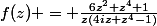 f(z) = \frac{6z^2+z^4+1}{z(4iz+z^4-1)}
