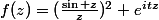 f(z)=(\frac{\sin z}{z})^2 e^{itz}