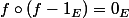 f\circ(f-1_E)=0_E