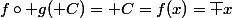 f\circ g(\mathcal C)=\mathcal C=f(x)=\overline x