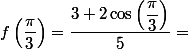 f\left(\dfrac{\pi}{3}\right)=\dfrac{3+2\cos\left(\dfrac{\pi}{3}\right)}{5}=