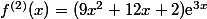 f^{(2)}(x)=(9x^2+12x+2)\text{e}^{3x}
