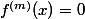f^{(m)}(x)=0