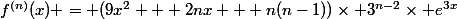 f^{(n)}(x) = (9x^2 + 2nx + n(n-1))\times 3^{n-2}\times e^{3x}