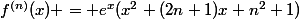 f^{(n)}(x) = e^{x}(x^{2}+(2n+1)x+n^{2}+1)