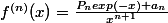 f^{(n)}(x)=\frac{P_{n}exp(-x)+a_{n}}{x^{n+1}}