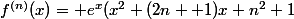 f^{(n)}(x)= e^{x}(x^{2}+(2n +1)x+n^{2}+1
