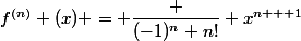 f^{(n)} (x) = \dfrac {(-1)^n n!} {x^{n + 1}}