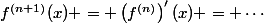 f^{(n+1)}(x) = \left(f^{(n)}\right)'(x) = \cdots