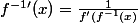 f^{-1}'(x)=\frac{1}{f'(f^{-1}(x)}
