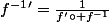 f^{-1}'=\frac{1}{f'\circ f^{-1}}