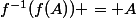 f^{-1}(f(A)) = A