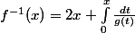 f^{-1}(x)=2x+\int_0^x\frac{dt}{g(t)}