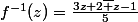 f^{-1}(z)=\frac{3z+2\bar z-1}{5}