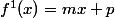 f^1(x)=mx+p