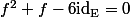 f^2+f-6\mathrm{id_E}=0