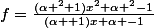 f=\frac{(\alpha ^2+1)x^2+\alpha ^2-1}{(\alpha +1)x+\alpha -1}