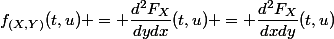 f_{(X,Y)}(t,u) = \dfrac{d^2F_X}{dydx}(t,u) = \dfrac{d^2F_X}{dxdy}(t,u)