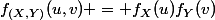 f_{(X,Y)}(u,v) = f_{X}(u)f_{Y}(v)