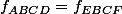 f_{ABCD}=f_{EBCF}