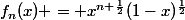 f_{n}(x) = x^{n+\frac{1}{2}}(1-x)^{\frac{1}{2}}