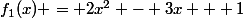 f_1(x) = 2x^2 - 3x + 1