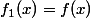 f_1(x)=f(x)