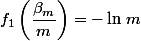 f_1\left(\dfrac{\beta_m}{m}\right)=-\ln\,m
